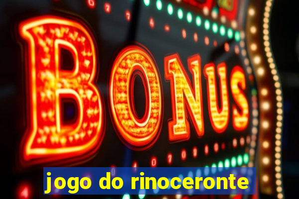 jogo do rinoceronte